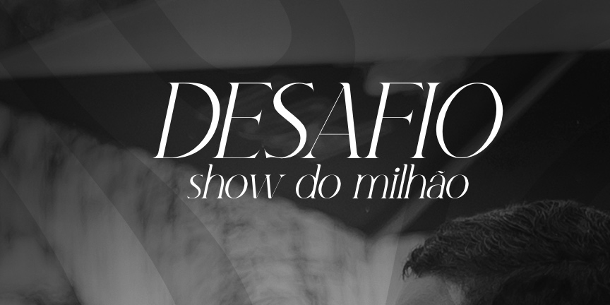 Desafio show milhao
